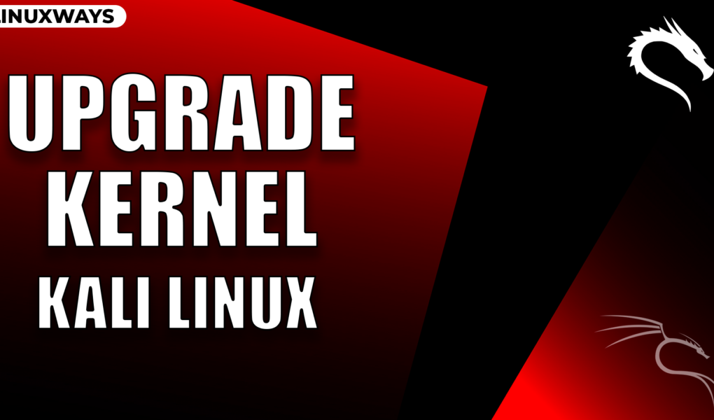 How to Upgrade Kernel on Kali Linux