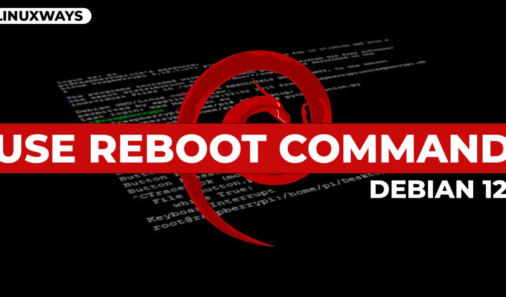 How to Use reboot Command in Debian 12