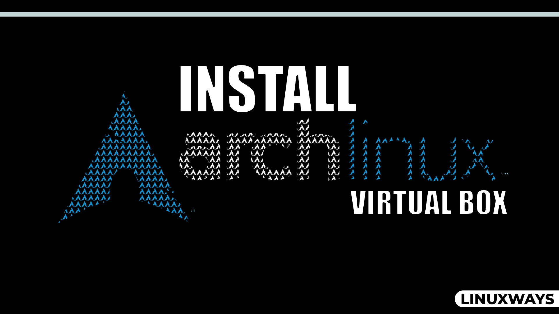 how to install Arch Linux on virtual Box