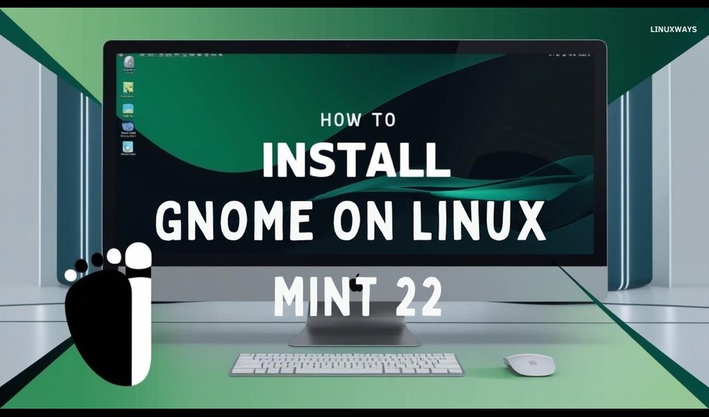 INSTALL GNOME ON Linux MINT 22