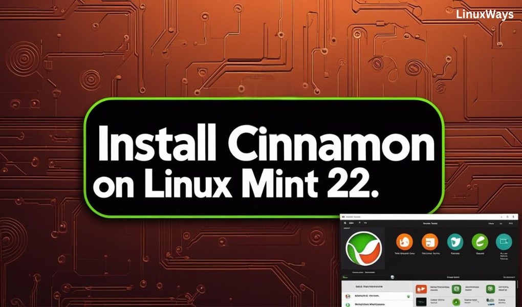 Install Cinnamon on Linux Mint 22
