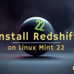Install Redshift on Linux Mint 22