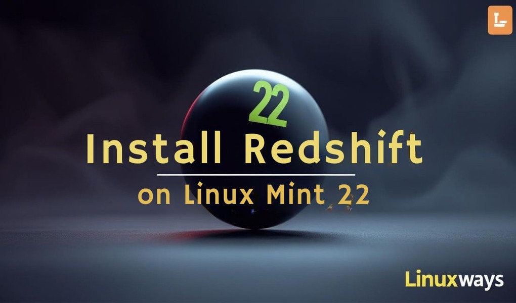Install Redshift on Linux Mint 22